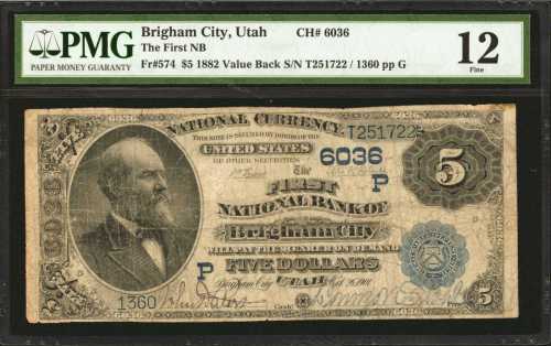 Brigham City, Utah. $5 1882 Value Back. Fr. 574. The First NB. Charter #6036. PMG Fine 12.