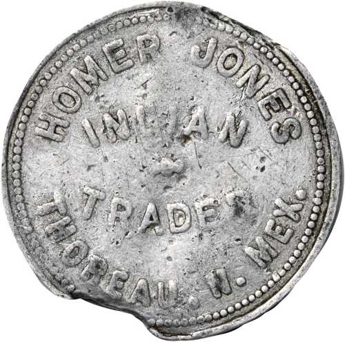 New Mexico--Thoreau. Undated Homer Jones Indian Traders. $1.00. Aluminum. 30 mm. VG-8 Damaged.