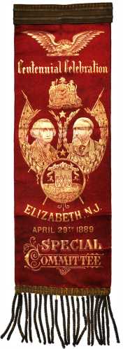 Silk ribbon for the 1889 Centennial Celebration of Washingtons Inauguration at Elizabeth, New Jersey
