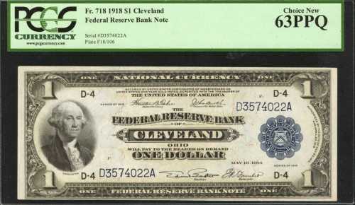 Fr. 718. 1918 $1 Federal Reserve Bank Note. Cleveland. PCGS Choice New 63 PPQ.