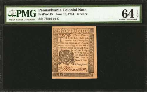 PA-115. Pennsylvania. June 18, 1764. 3 Pence. PMG Choice Uncirculated 64 EPQ.