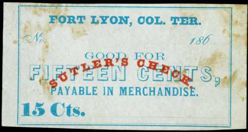 Fort Lyon, Colorado Territory. Sutlers Check. ND (18xx). 15 Cents. Very Fine. Remainder.