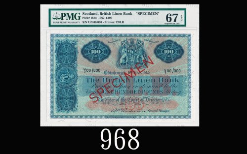 1962年苏格兰British Linen银行100镑样票，极稀品1962 The British Linen Bank 100 Pounds Specimen, s/n U3 00/000. Ver