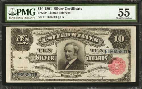 Fr. 299. 1891 $10 Silver Certificate. PMG About Uncirculated 55.