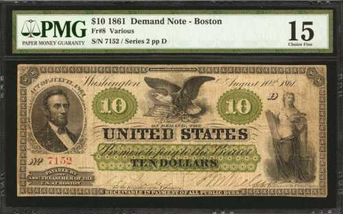 Fr. 8. 1861 $10 Demand Note. Boston. PMG Choice Fine 15.