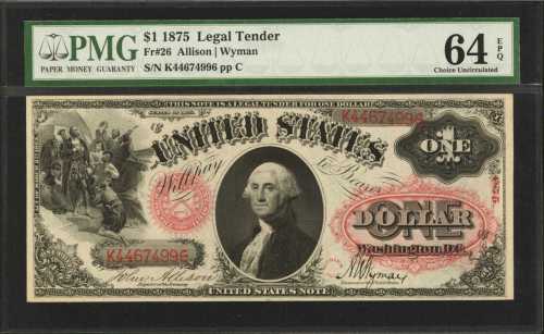 Fr. 26. 1875 $1 Legal Tender Note. PMG Choice Uncirculated 64 EPQ.