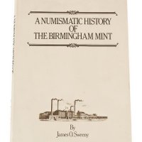 1981年James.O.Sweeny（史威尼）着《伯明翰造币厂史》一册