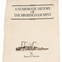 1981年James.O.Sweeny（史威尼）著《伯明翰造币厂史》一册