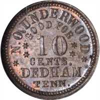 Tennessee--Dedham. 1863 Nelson O. Underwood. Fuld-180A-4a. Rarity-8. Copper. 19 mm. MS-63 BN (NGC).