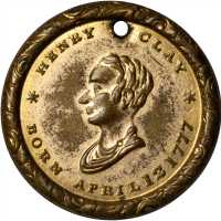 1844 Henry Clay. DeWitt-HC 1844-56. Gilt brass shells. 25.7 mm. Choice Very Fine, pierced.