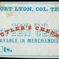 Fort Lyon, Colorado Territory. Sutlers Check. ND (18xx). 15 Cents. Very Fine. Remainder.