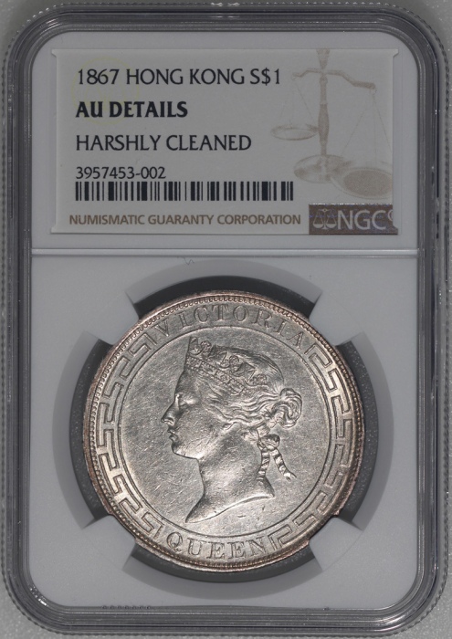  1867年香港一圆，NGC AU Details有严重清洗，#3957453-002