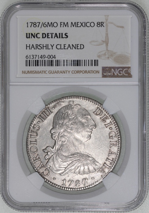  1787/6MO-FM墨西哥8里尔，NGC UNC Details (严重清洗)，罕见，#6137149-004 Mexico, Charles III, 8 reales, 1787/6MO-FM,